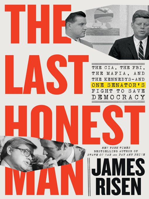 Title details for The Last Honest Man by James Risen - Available